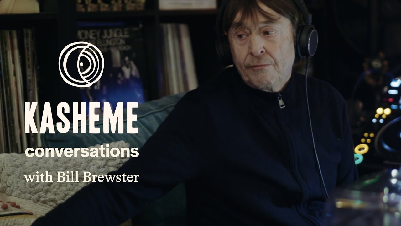 Kasheme Conversations w/ Bill Brewster