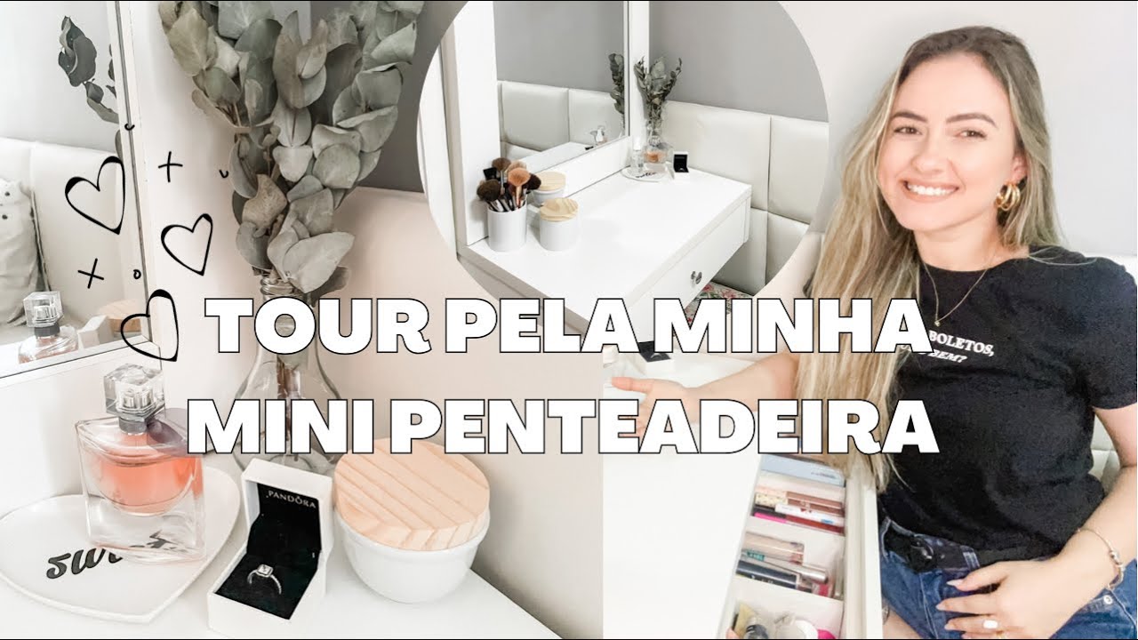Tour e organização da minha PENTEADEIRA 🤍✨