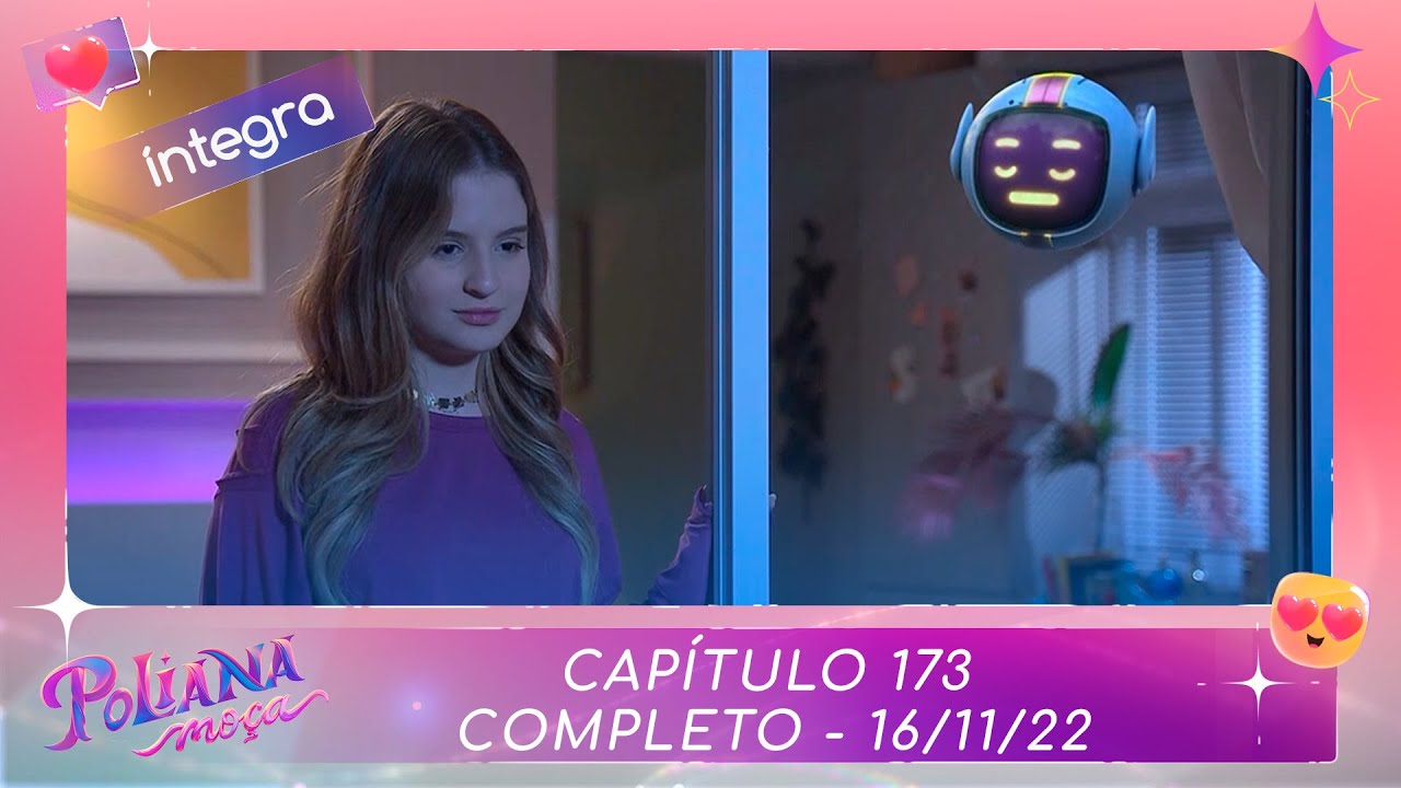 Poliana Moça | Capítulo 173 - 16/11/22 , completo