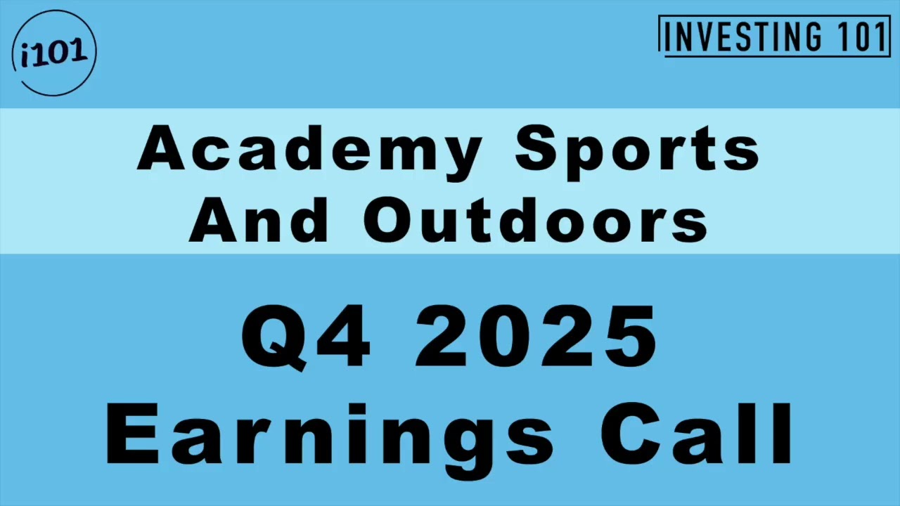 Academy Sports And Outdoors Q4 2025 Earnings Call