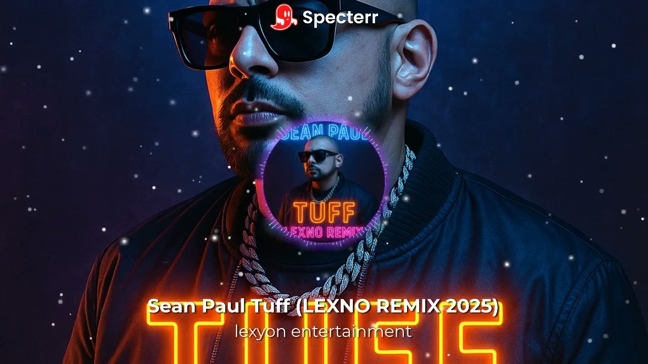 Sean Paul Tuff (LEXNO REMIX 2025)