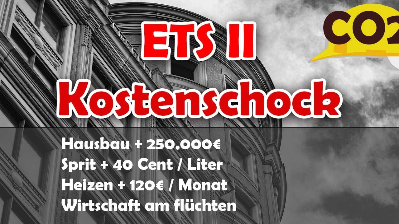ETS II erklärt - Hausbau unbezahlbar? Hohe Inflation? Was bedeutet es für Privat und Wirtschaft?