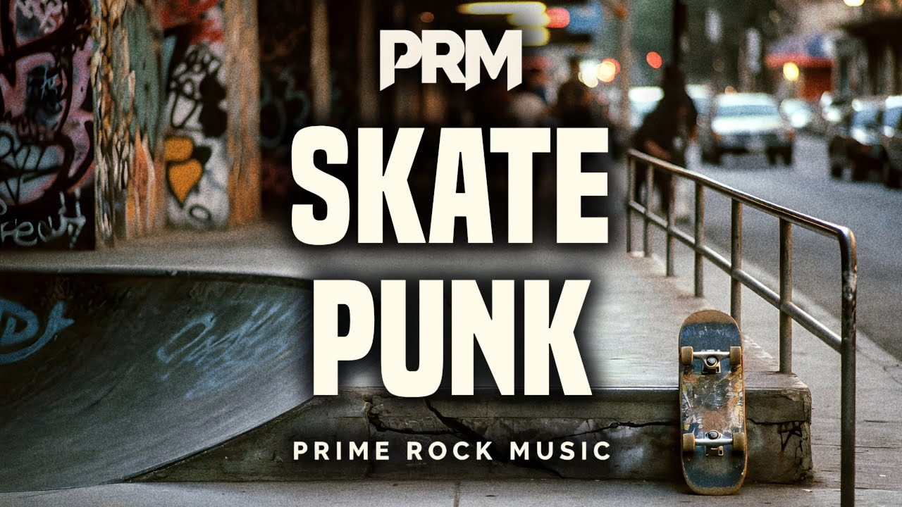 Skate Punk Mix &ndash; Fast Riffs, Summer Streets & Pure Momentum | Prime Rock Music