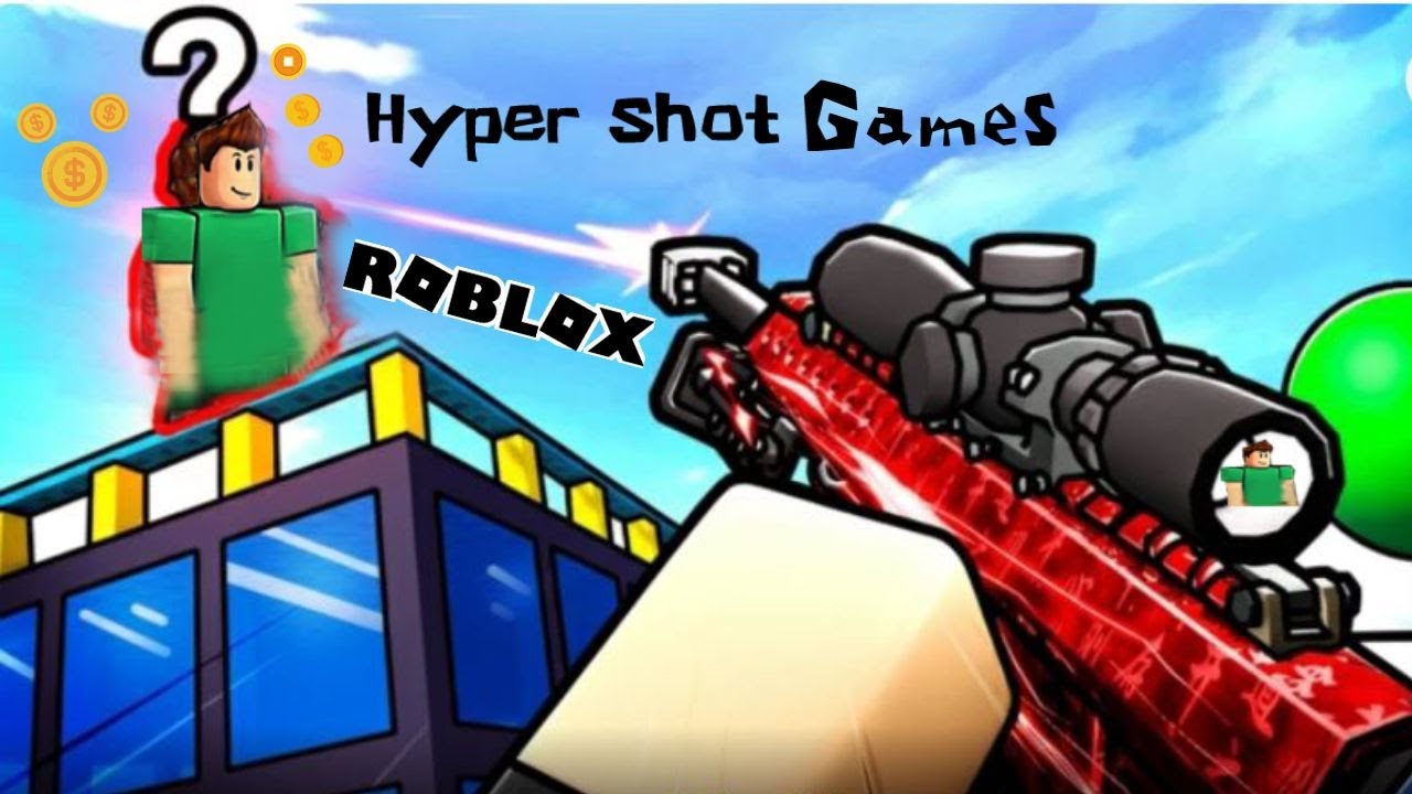 Hyper Shot Roblox Games its hard but addicted