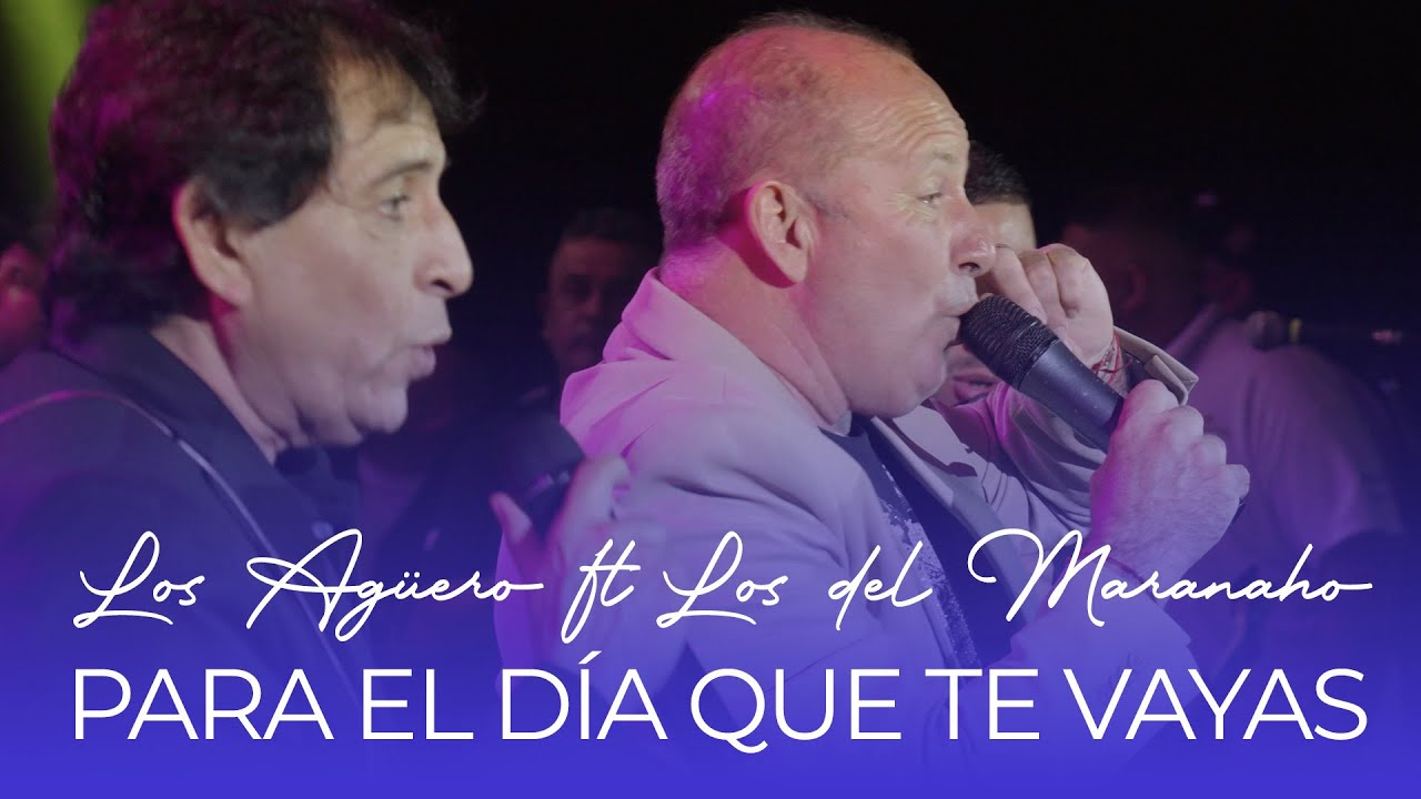 LOS AGÜERO FT. LOS DEL MARANAHO - PARA EL DÍA QUE TE VAYAS (En Vivo) | Especial Navidad 40 Años 💔😢