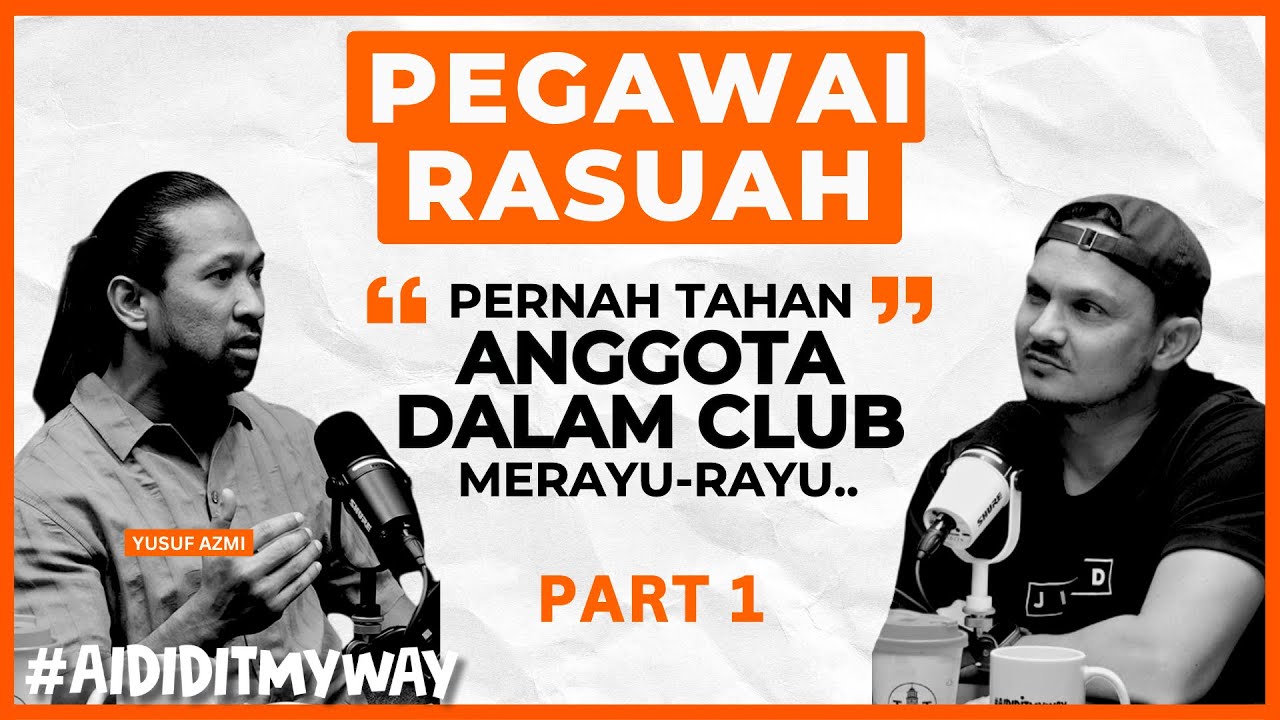 Yusuf Azmi : Jumpa Ahlong, Tangkap Anggota Di Club & Kekuatan Azan | AIDIDITMYWAY EP 32 1/3