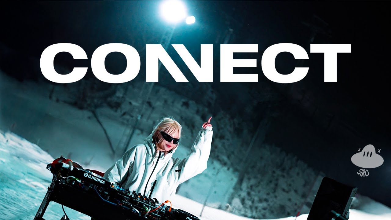 CONNECT | 디제이 시로 | DJ SIRO