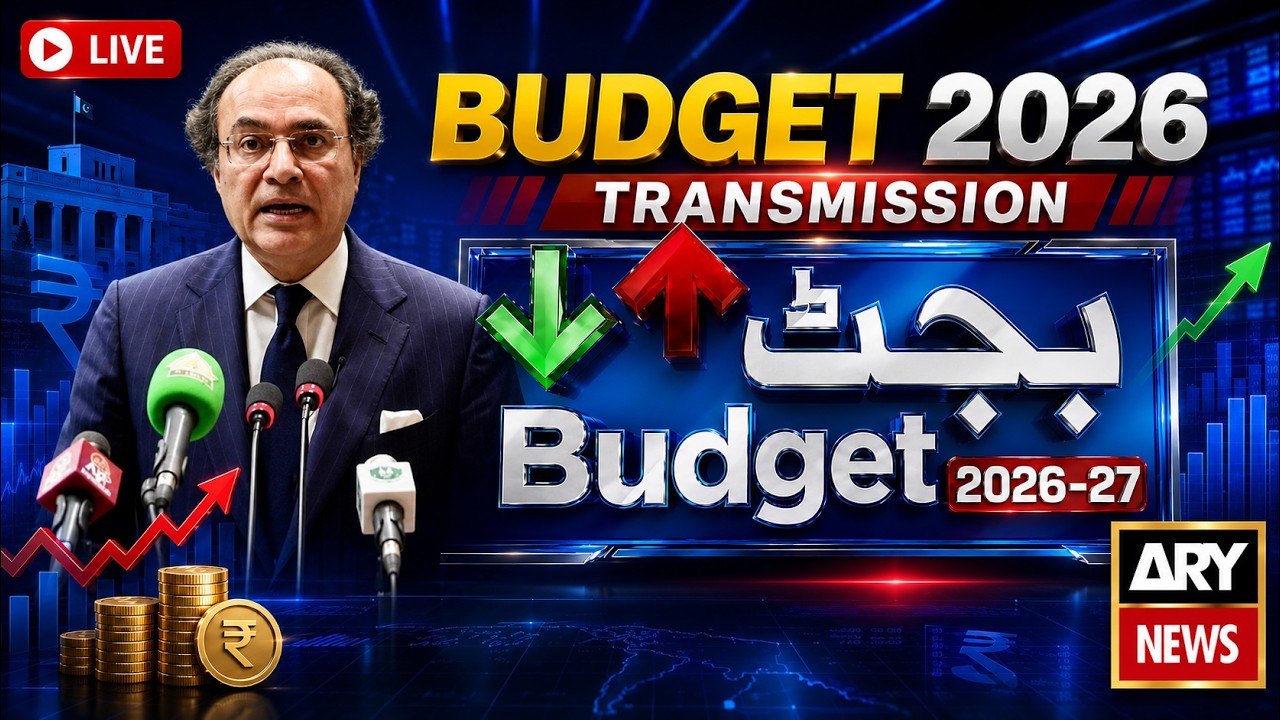 🔴 BUDGET 2026-27 LIVE | Finance Minister Muhammad Aurangzeb Presenting The Budget | ARY News Live