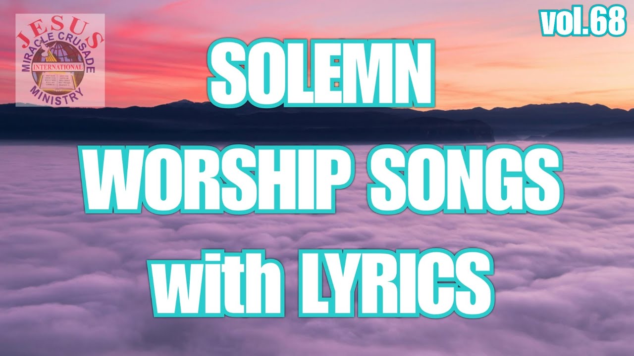 2hours Non-stop Solemn Songs with Lyrics vol.| JMCIM