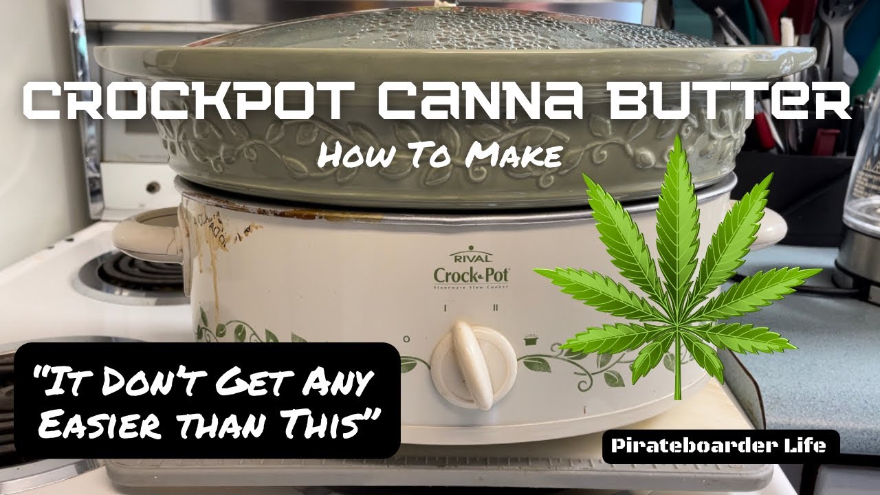 Crockpot Canna Butter&hellip;How to Make It &ldquo;It Don&rsquo;t Get Any Easier&rdquo; Another 420 Demo from the Love Shack