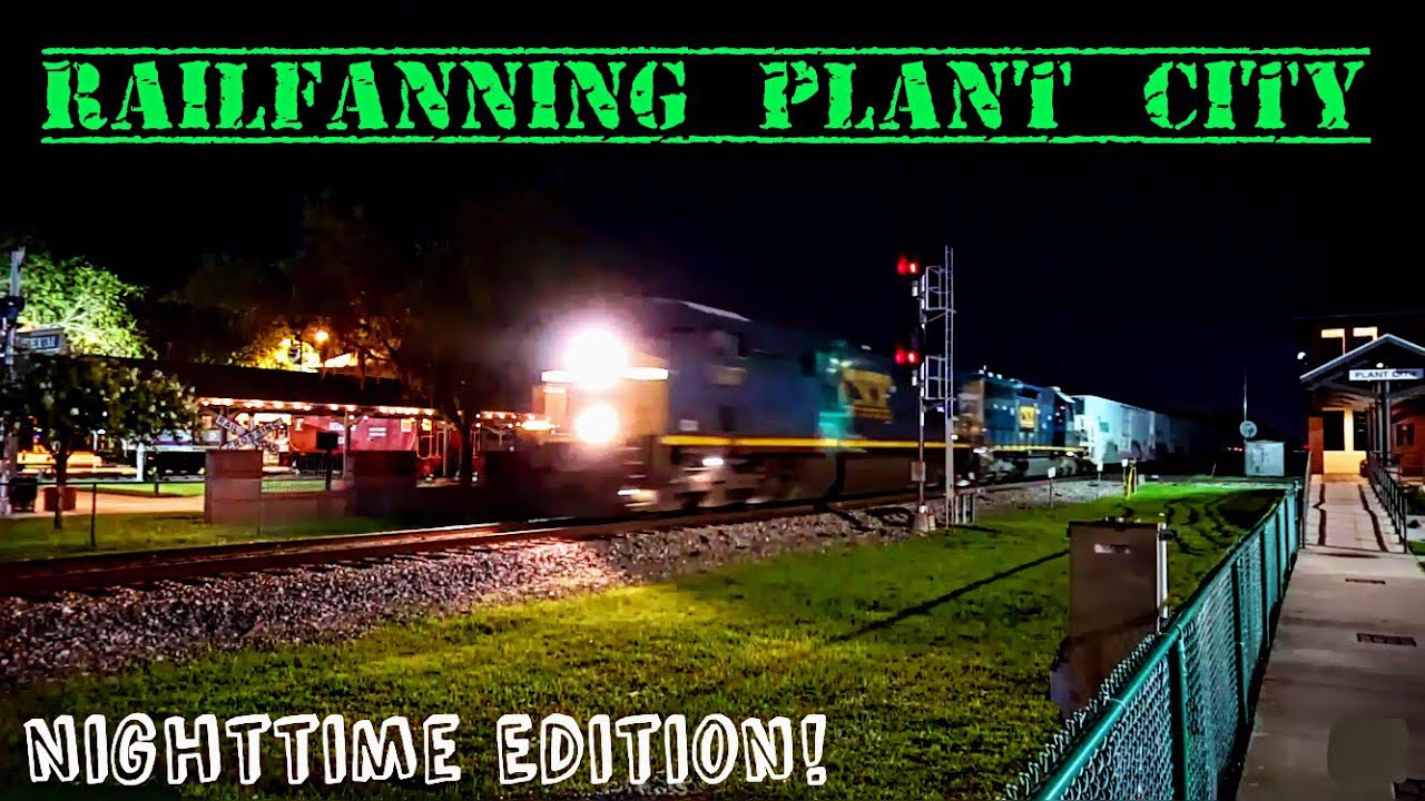 Night Railfanning in Plant City Florida
