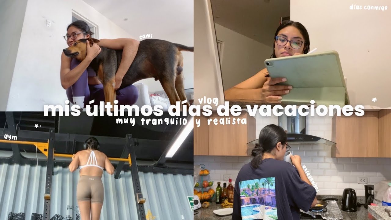 vlog: mis últimos días de vacaciones ⛅️