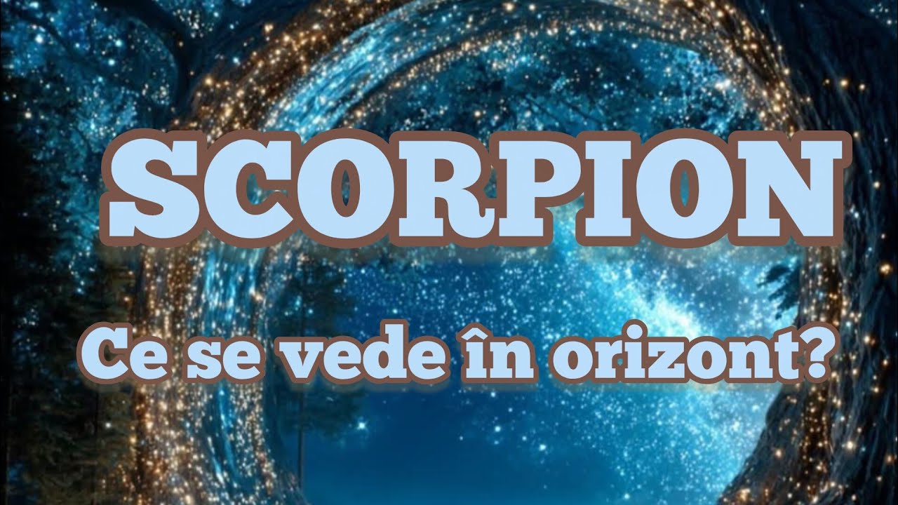 SCORPION  - Ce se vede în orizont?