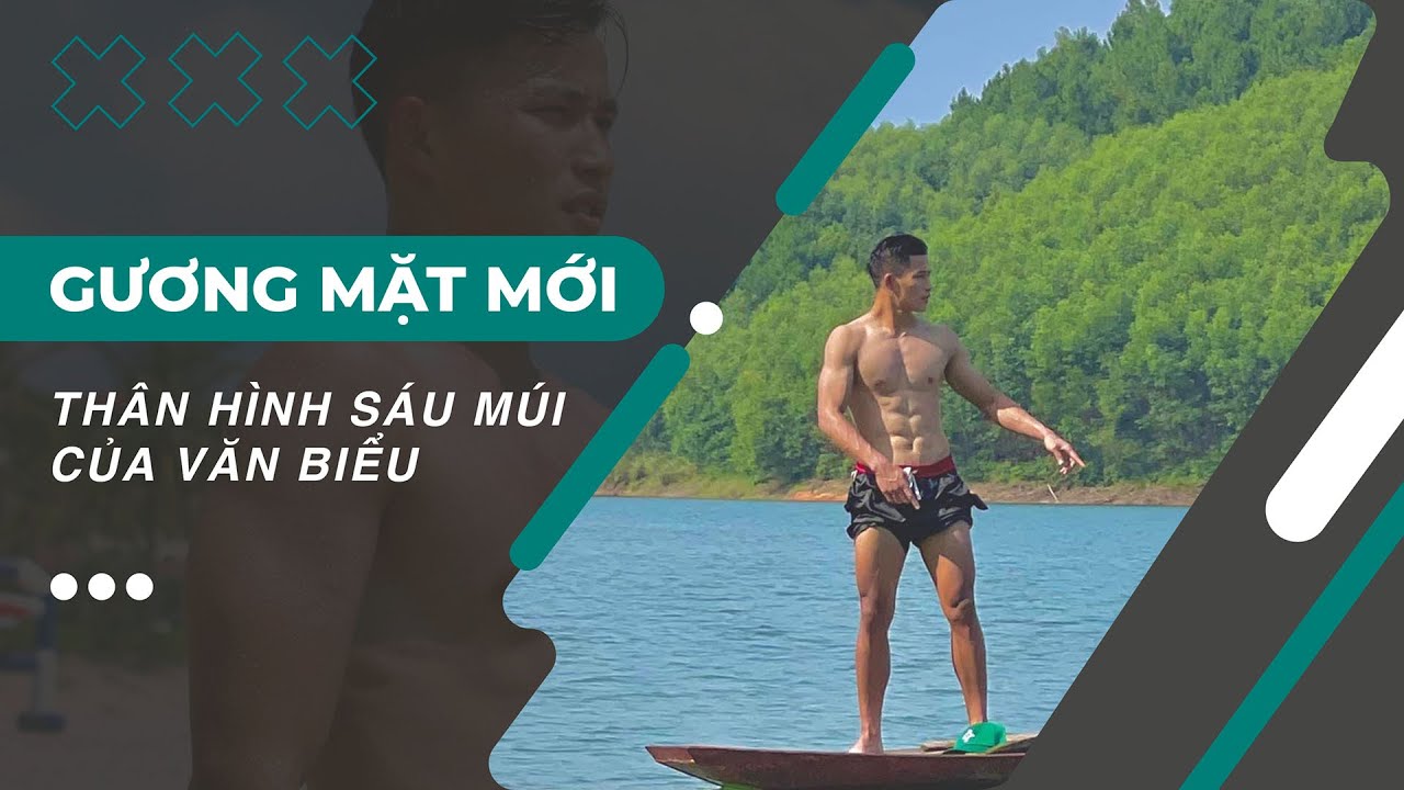 THÂN HÌNH SÁU MÚI CỦA VĂN BIỂU - GƯƠNG MẶT MỚI SỐ 9