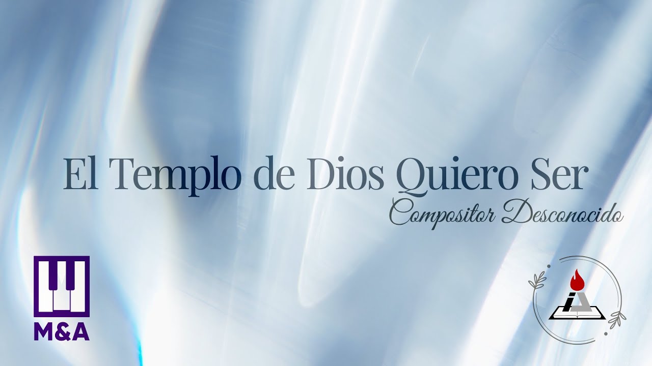 El templo de Dios quiero ser (Desconocido) - Guías Cantadas