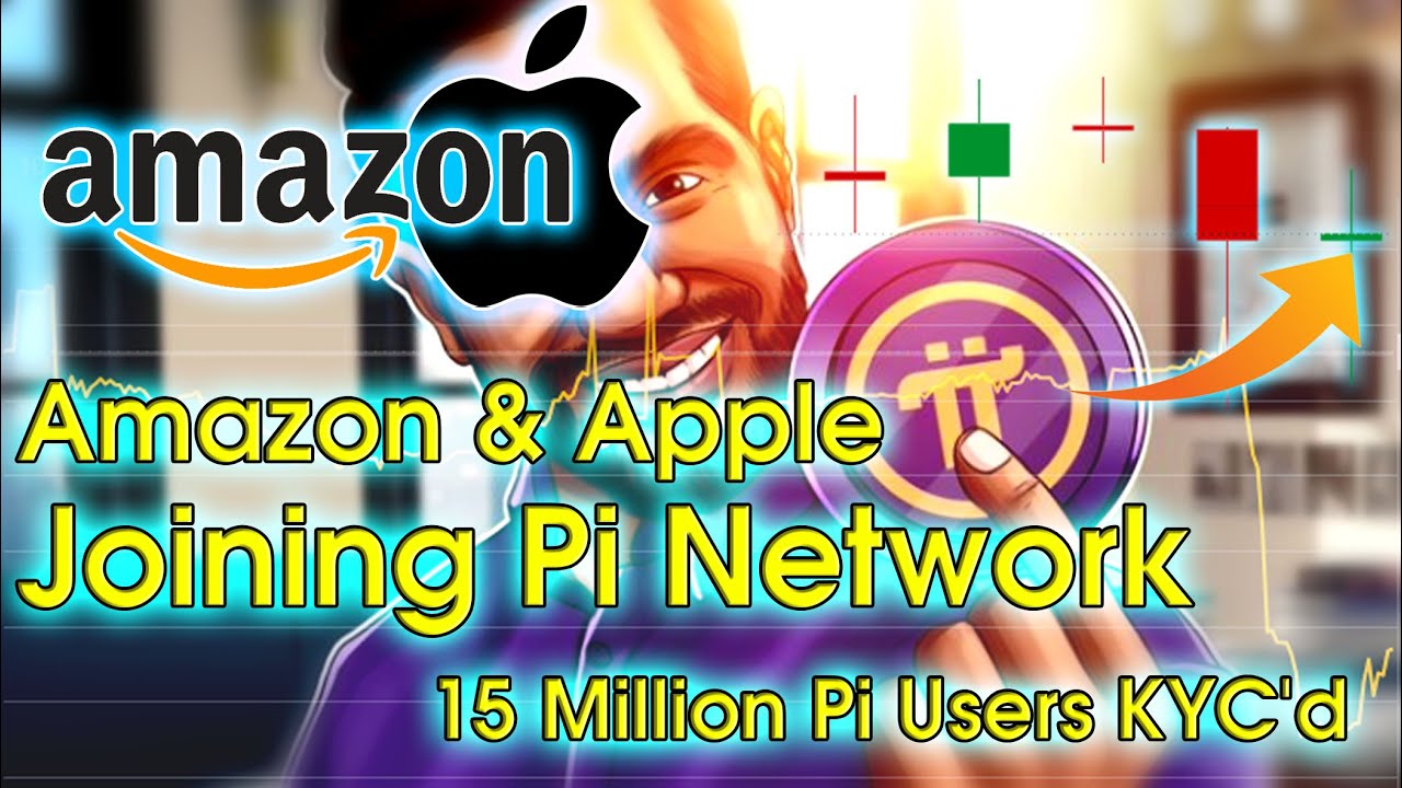 Amazon and Apple Joining Pi Network | 15 Million Pi Users KYC'd | Pi App 100 Million Downloads Now.!