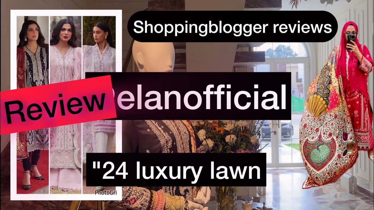 Elan luxury lawn 2024 | lawn hatun reviews complete collection
