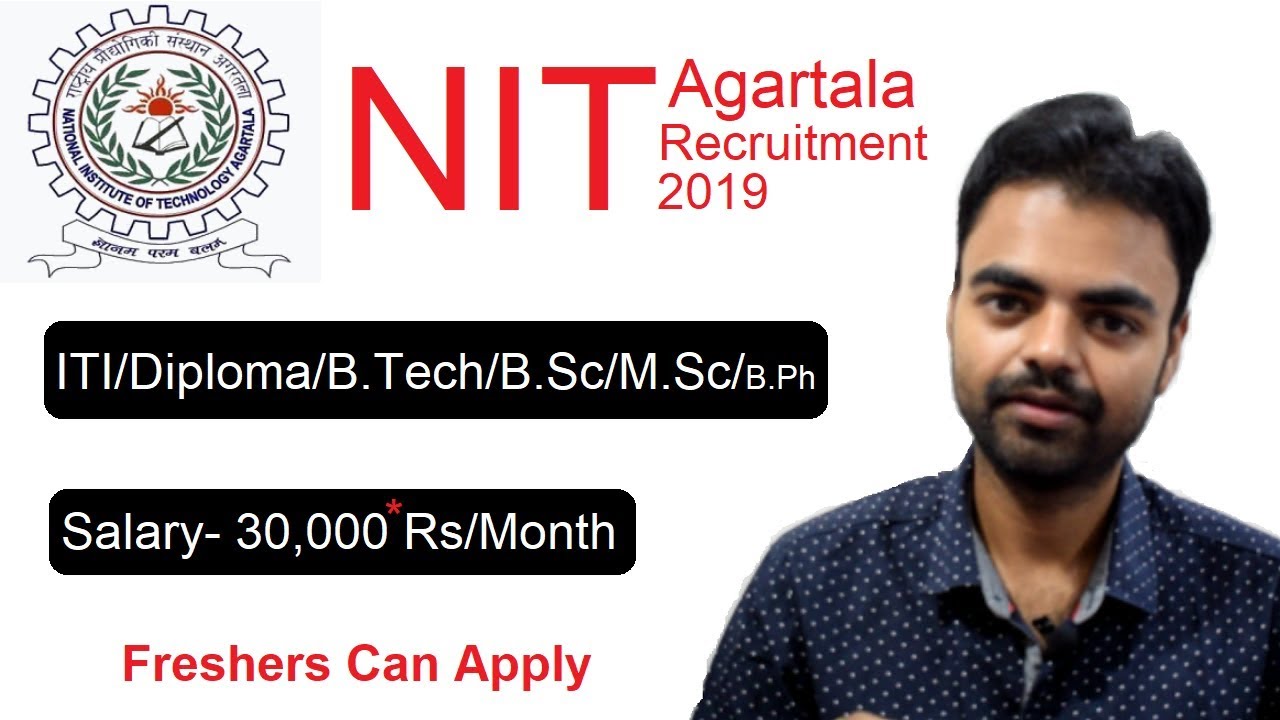 NIT Agartala Recruitment 2019, Non Teaching Staff ITI/Diploma/B.Tech/B.Sc | Latest Govt Jobs 2019