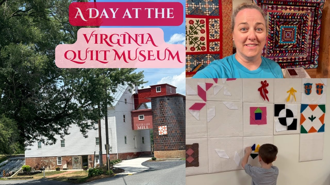 Visiting the Virginia Quilt Museum