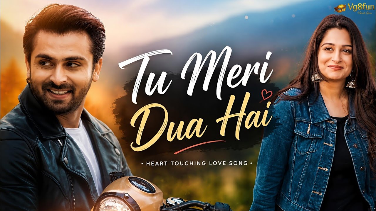 Tu Meri Dua Hai | Shoaib Ibrahim & Dipika Kakar | New Video Song 2026
