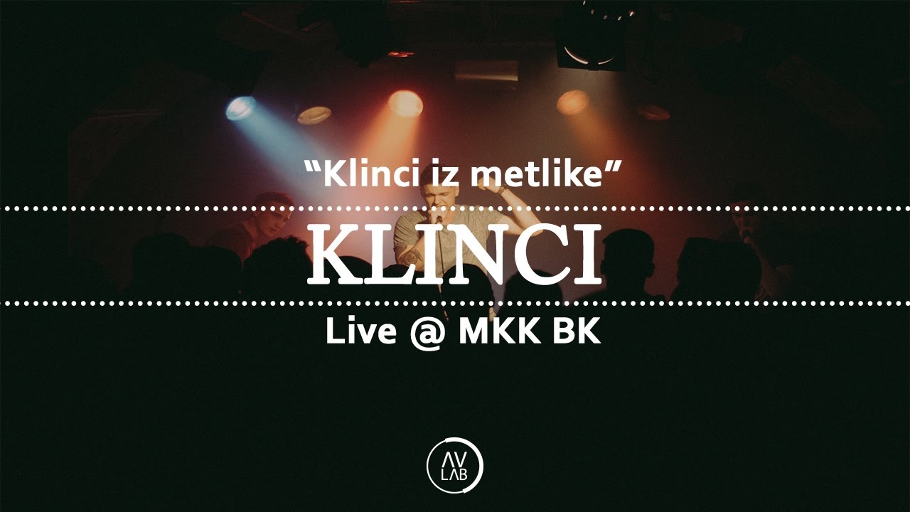 Klinci - Klinci iz metlike (Live at MKK, 2017)