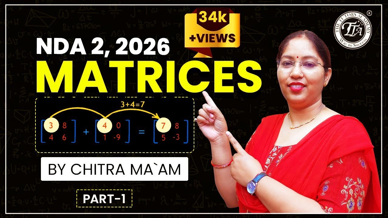 Matrices For NDA || Matrices Concept Class | NDA Exam DMU MATH | Chitra Mam I The Tutors Academy