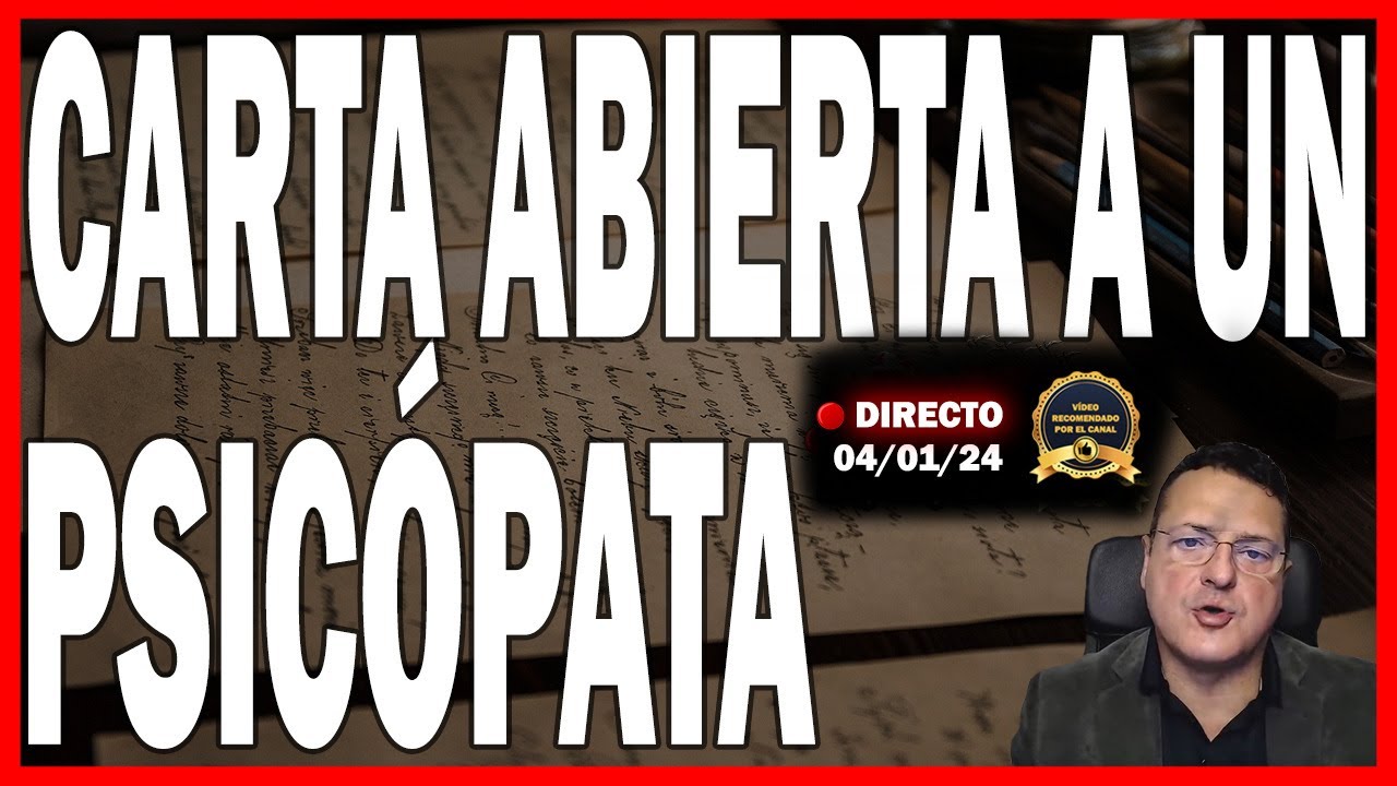 CARTA ABIERTA A UN PSICÓPATA - Dr. Iñaki Piñuel