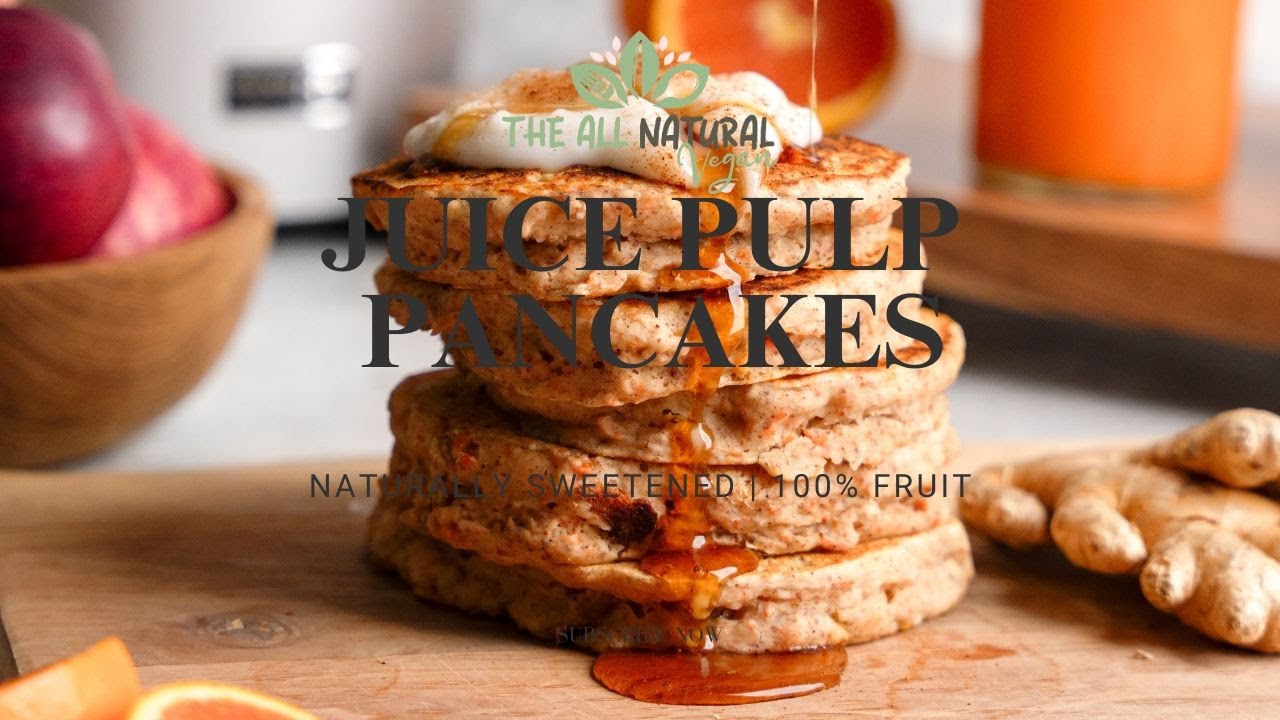The Best Way To Reuse Juice Pulp // Easy Juice & Juice Pulp Pancakes