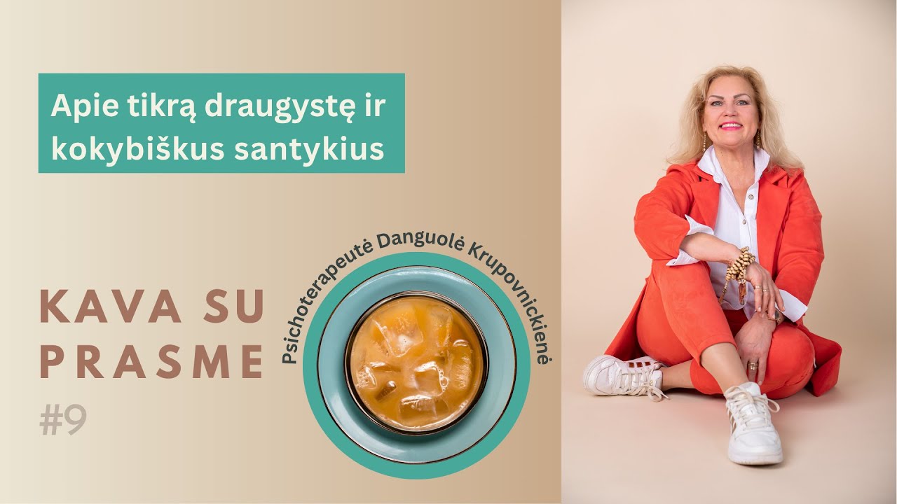 Kava su prasme#9 Apie tikrą draugystę ir artumą santykiuose