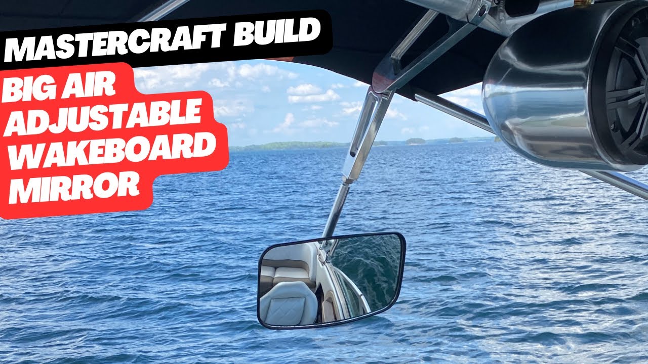 Mastercraft Build - Big Air Adjustable Wakeboard Tower Mirror Review