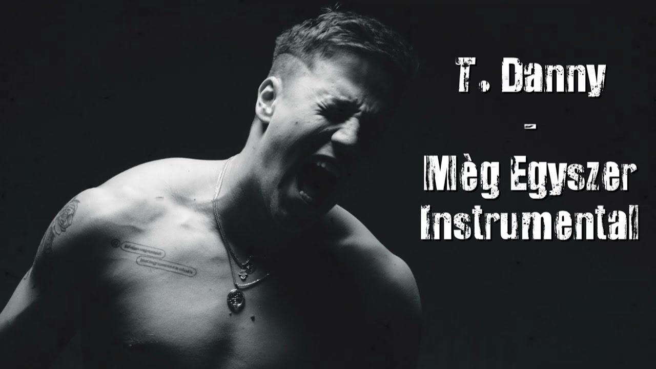 T. Danny - Még Egyszer | Instrumental