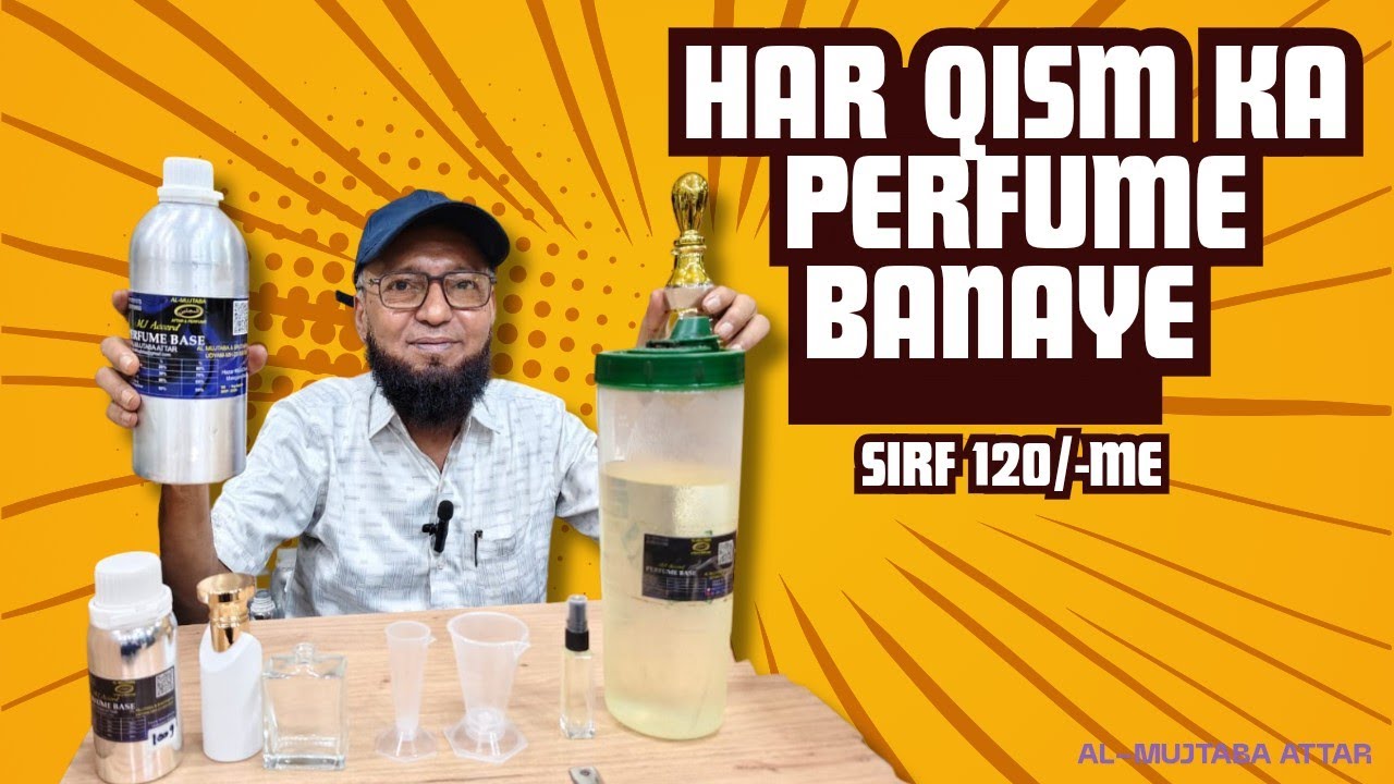 HAR QISM KA PERFUME BANAIYE SIRF 120/- RS MEIN 