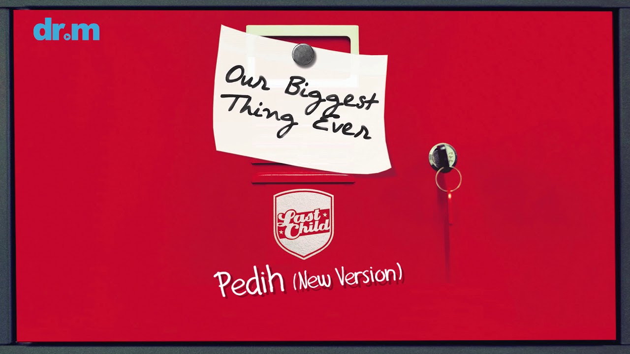 Last Child - Pedih 'New Bonus Track' (Official Audio)