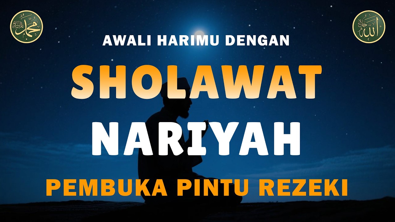 Sholawat Nariyah Merdu || Berkat Sholawat Hutang Lunas & Hidup Berkah || Sholawat Tanpa Musik || 23