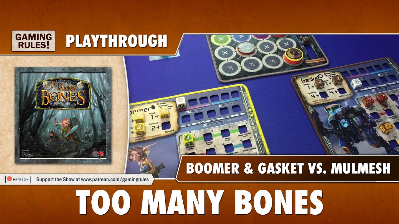 Too Many Bones - Playthrough. Boomer & Gasket vs. Mulmesh