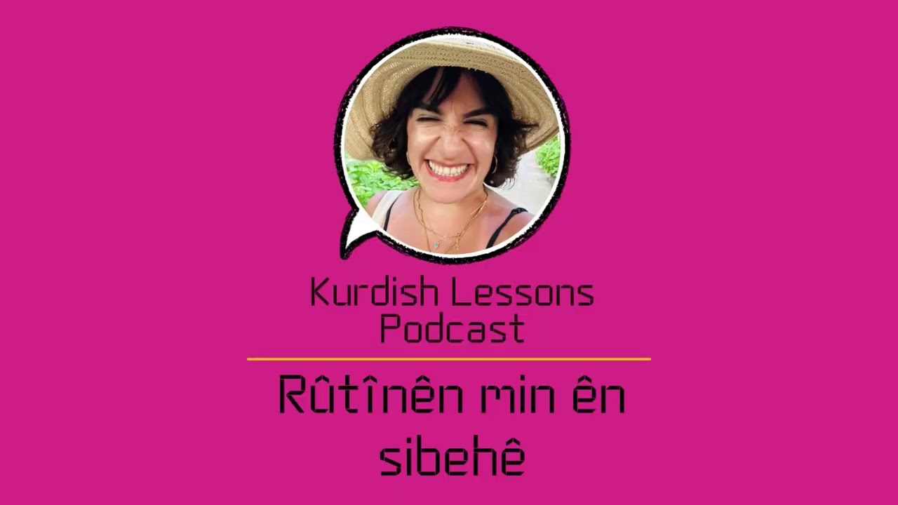 34.Rûtînên min ên sibehê (My morning routines) for Beginners - With KURDISH SUBTITLE 
