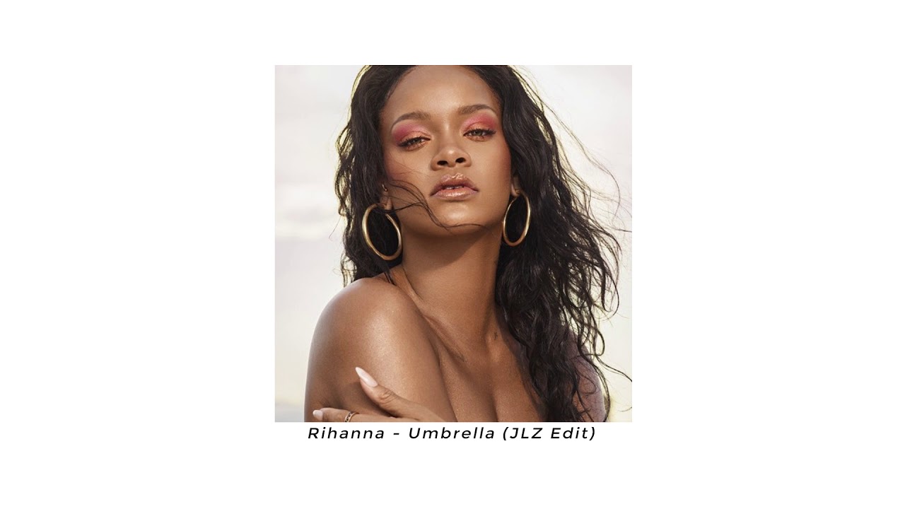 Rihanna - Umbrella (JLZ Edit)