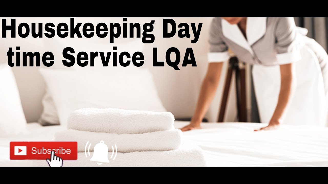Daytime Housekeeping service LQA