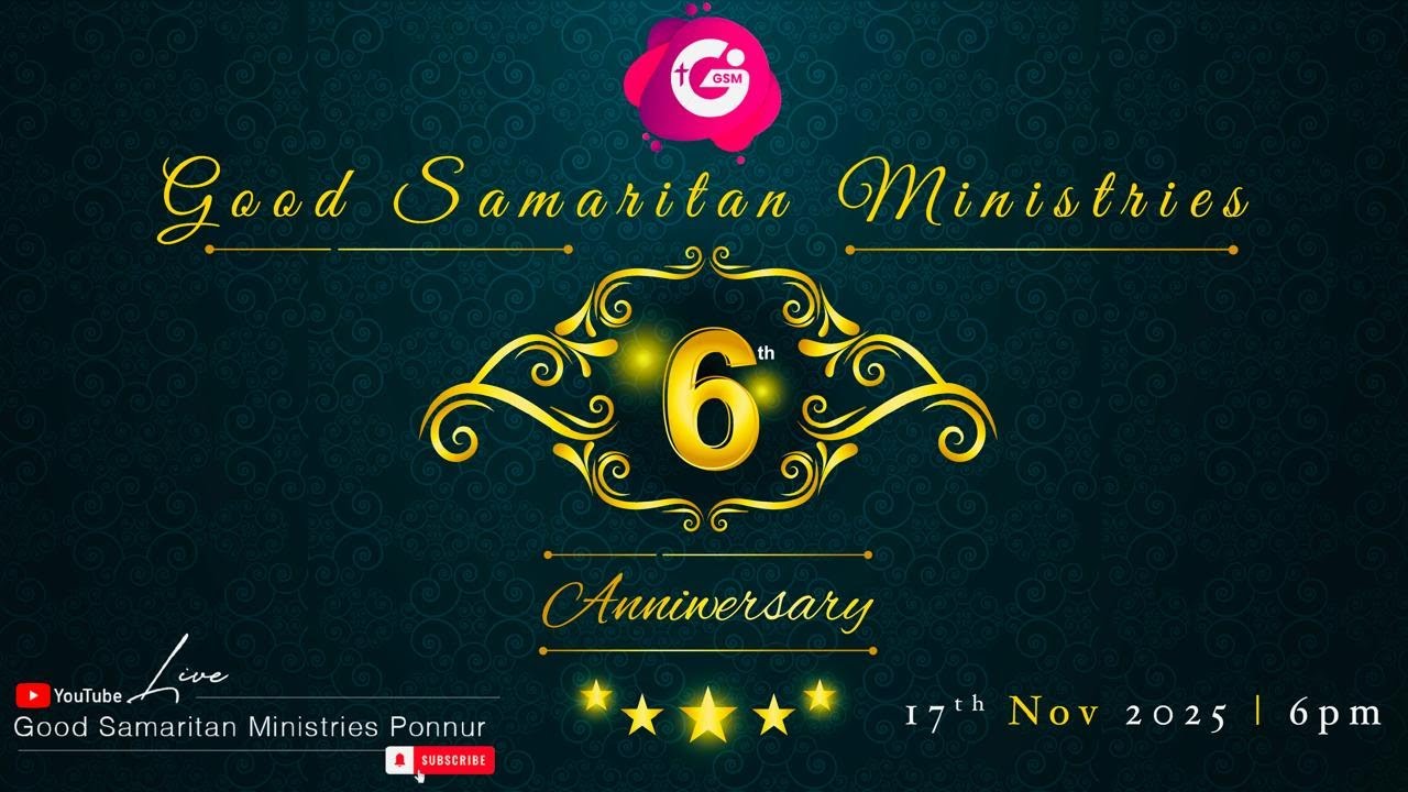 17-NOV-2025 | 6th ANNIVERSARY SERVICE @ GOOD SAMARITAN CHURCH PONNUR | Bro Madhu