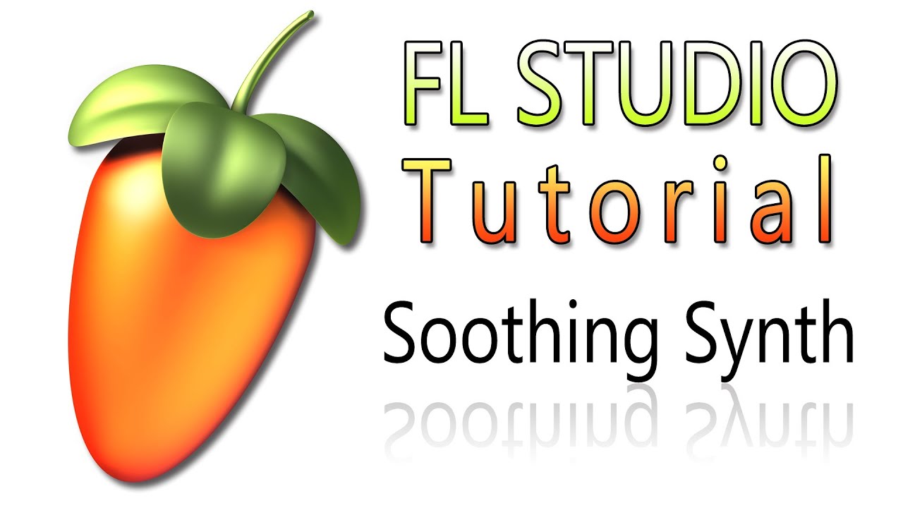 FL Studio 11 Tutorial | How to Make a Soothing Chord Synth