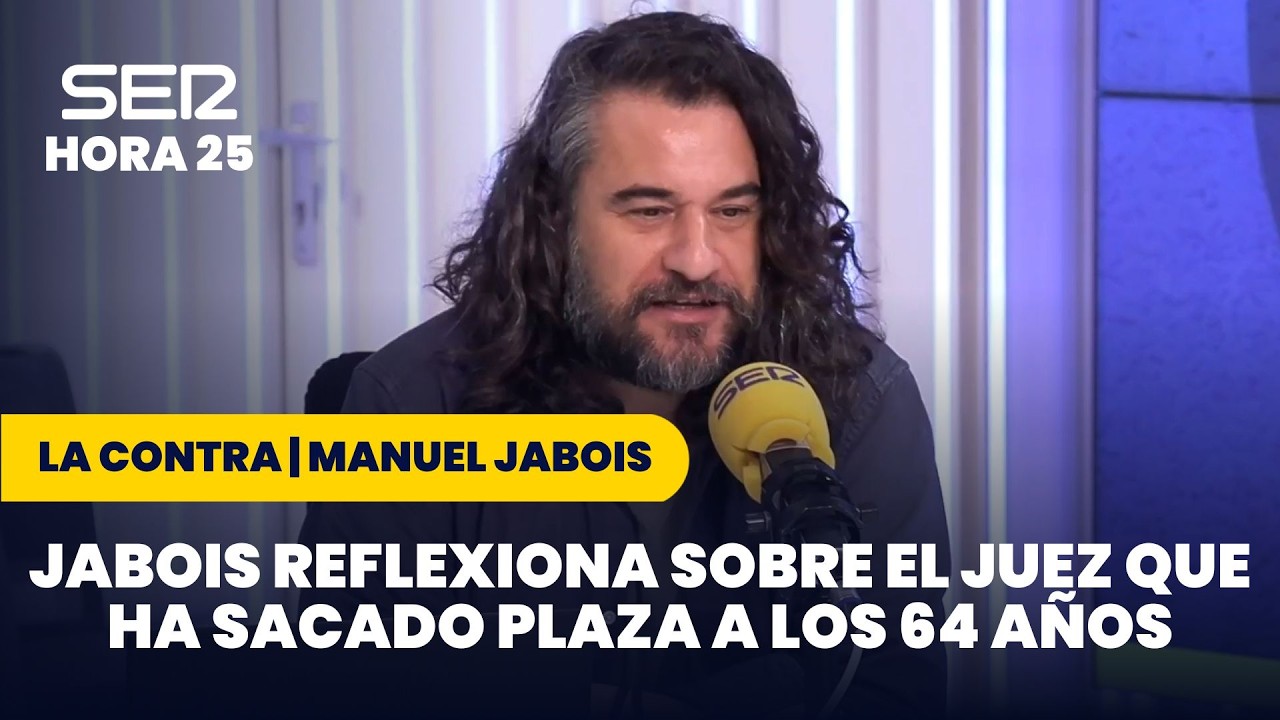 Manuel Jabois reflexiona sobre el caso del juez que se ha sacado la oposición con 64 años