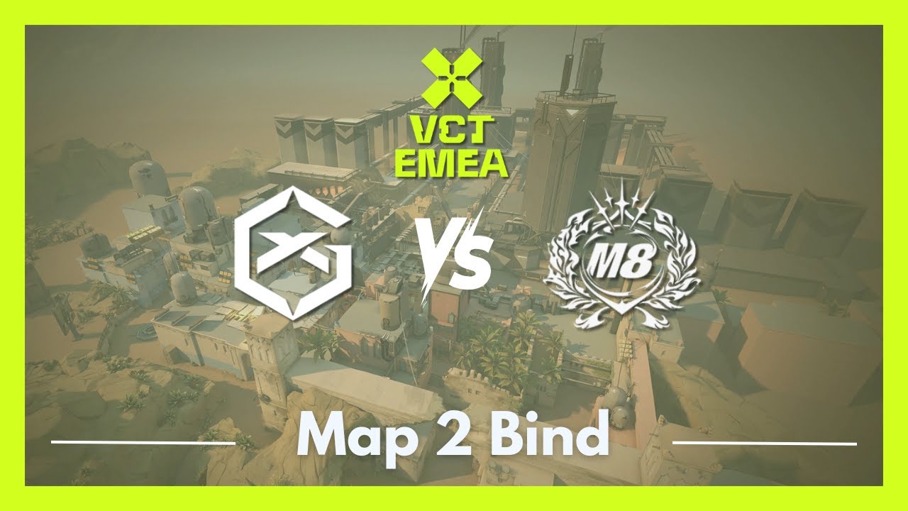 GX vs M8 | VCT EMEA Kickoff | Map 2 Bind