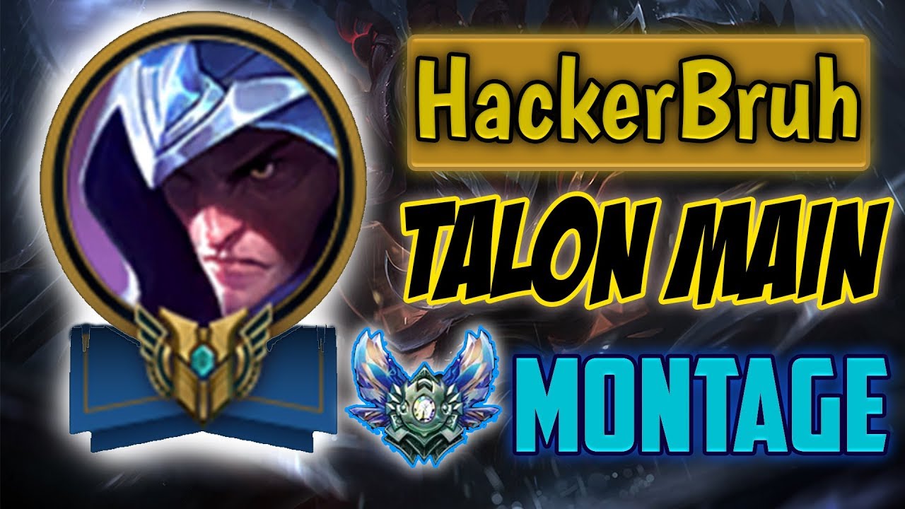 [League Of Legends] HackerBruh Talon Montage - The Talon God - Level 7 Talon Main