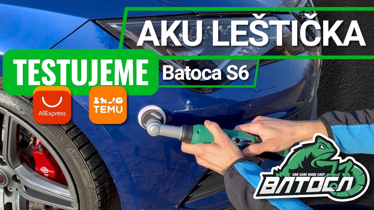 Tato leštička točí víc než vaše auto! BATOCA S6 Test