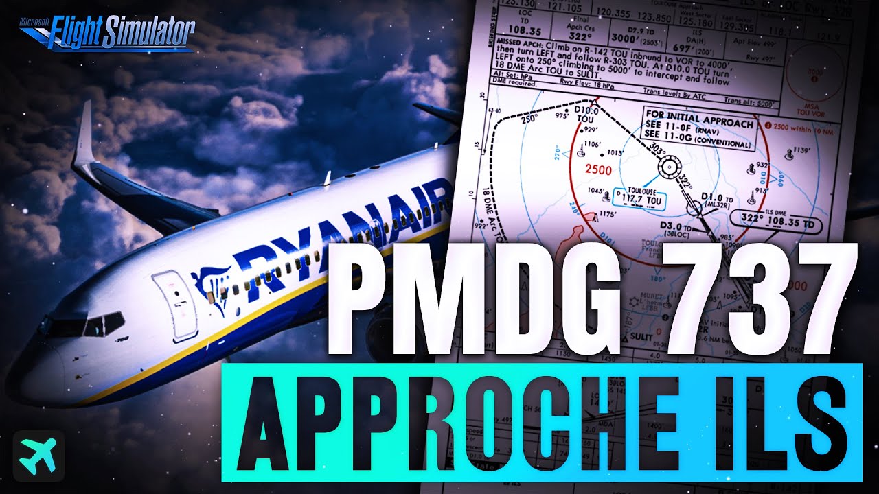 PMDG 737 | APPROCHE ILS ET ATTERRISSAGE | TUTO 2/2 FS2020
