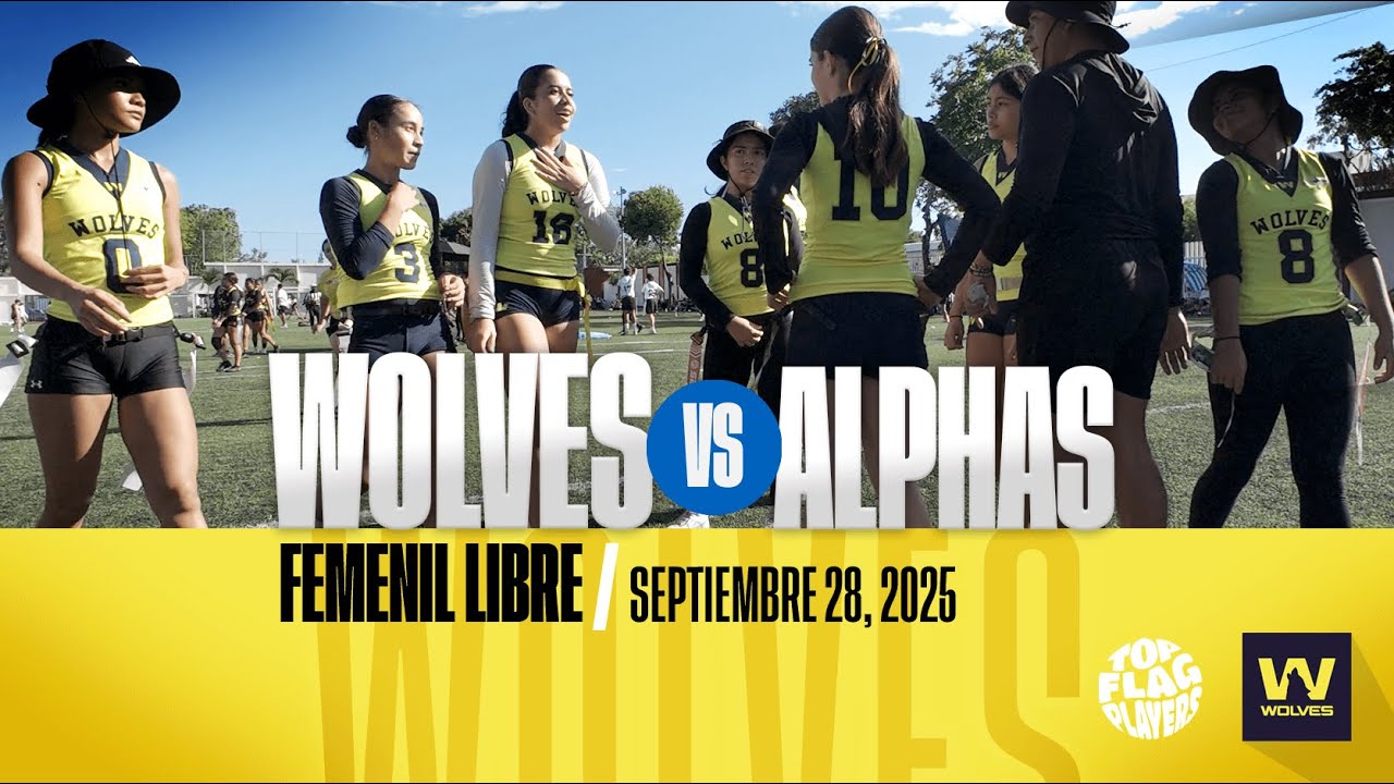 🏈 Wolves VS Alphas (Femenil Libre) Flag Football LEFAFCASE Cancún - Septiembre 28, 2025