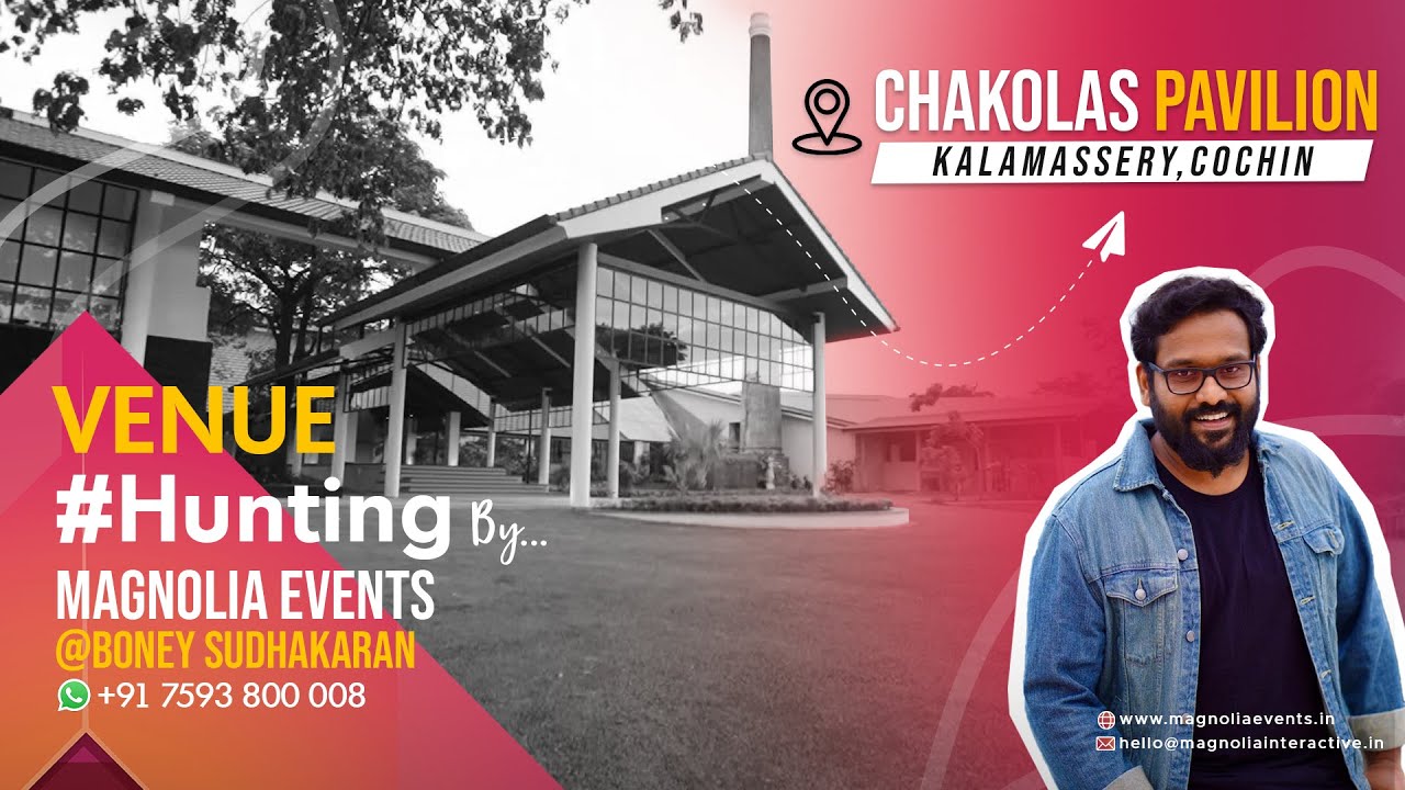 MAGNOLIA EVENTS  | VENUE HUNTING | CHAKOLAS PAVILION EVENT CENTRE | KALAMASSERY | ERNAKULAM | VLOG