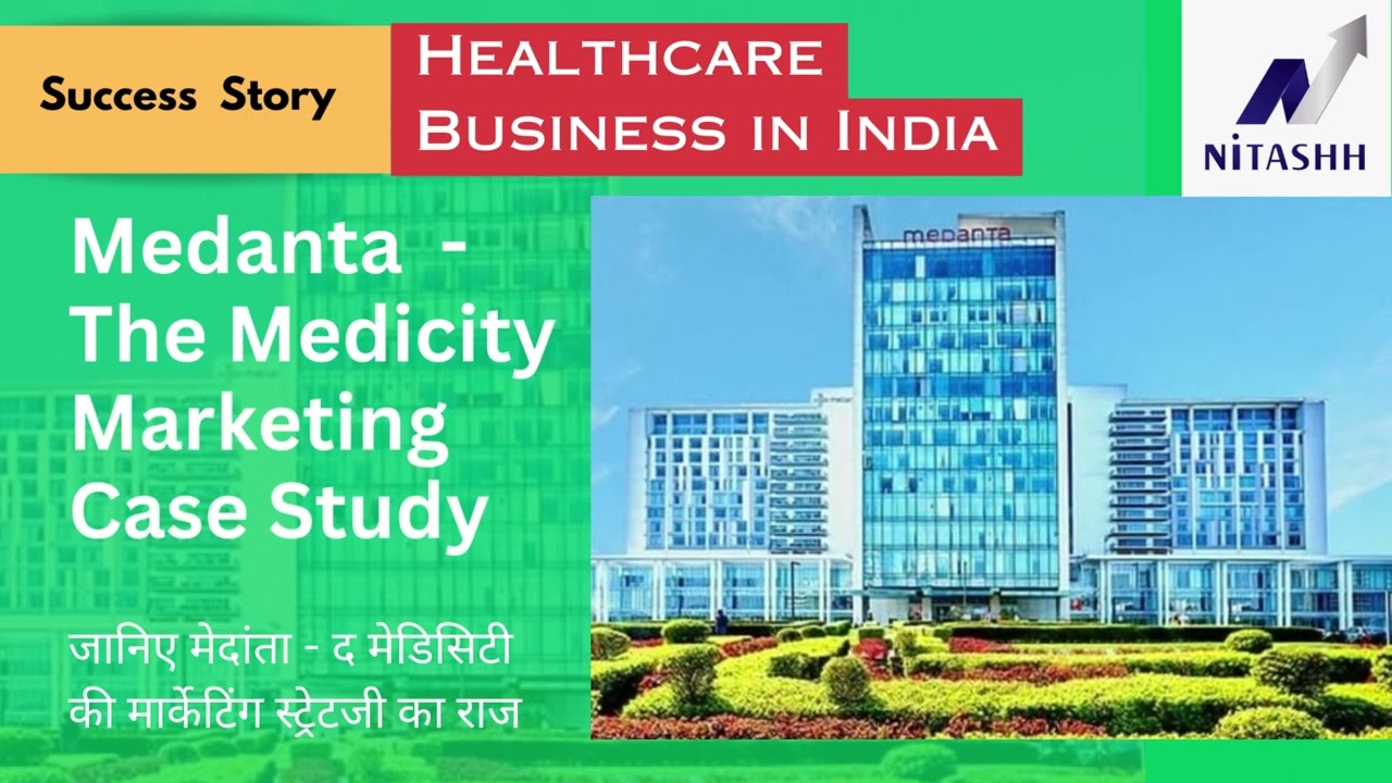 Unlocking Healthcare Marketing Secrets: Medanta's Journey