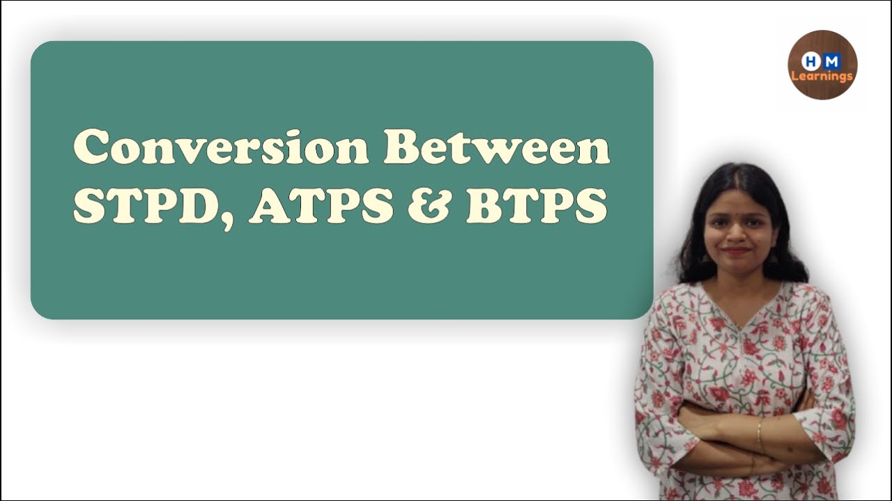 Conversion between STPD, ATPS & BTPS I Respiratory Physiology