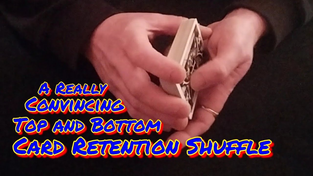 Top and Bottom Card Retention Shuffle.